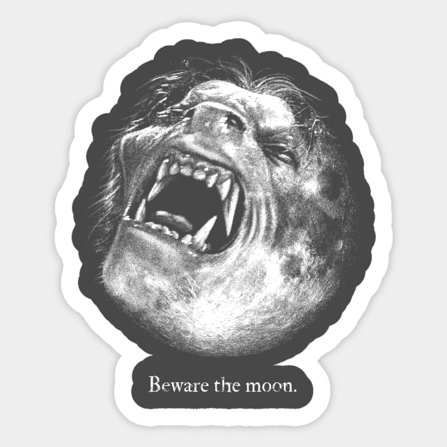 Beware the moon Sticker by Samhain1992